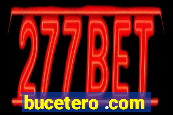 bucetero .com